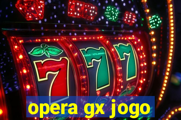 opera gx jogo